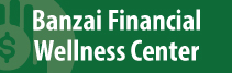 Banzai Financial Wellness Center