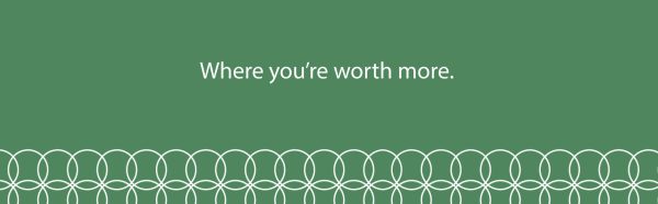Where you are worth more.